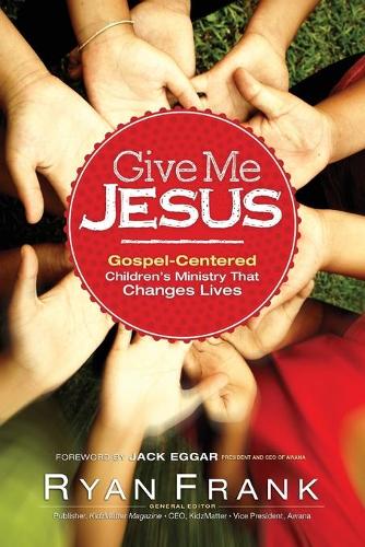 Бумажная книга «e Me Jesus Gospel–Centered Children′s Ministry tha t Changes Lives», автор Гив Франк - фото №1