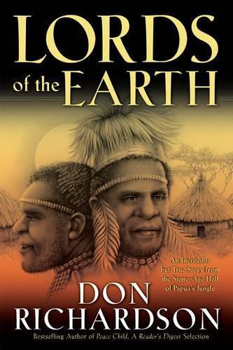 Бумажная книга «Lords of the Earth – An Incredible but True Story from the Stone–Age Hell of Papua`s Jungle», автор Дон Ричардсон - фото №1