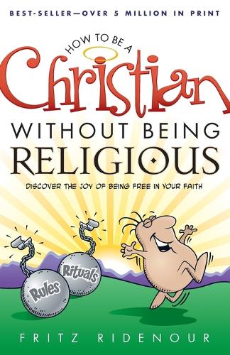 Паперова книга «How to be a Christian Without Being Religious», автор Фріц Ріденур - фото №1