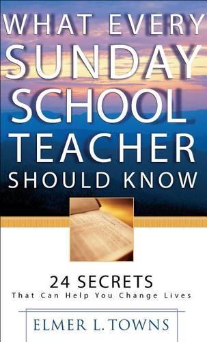 Бумажная книга «What Every Sunday School Teacher Should Know», авторов Билл Грейг, Элмер Л. Таунс - фото №1