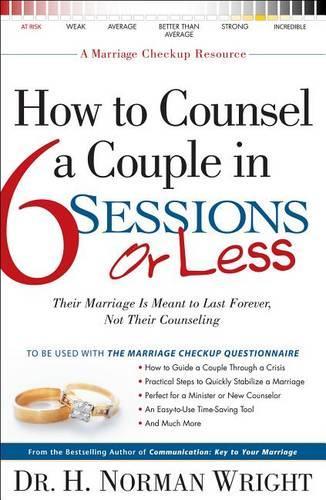 Бумажная книга «How to Counsel a Couple in 6 Sessions or Less», автор Х. Норман Райт - фото №1