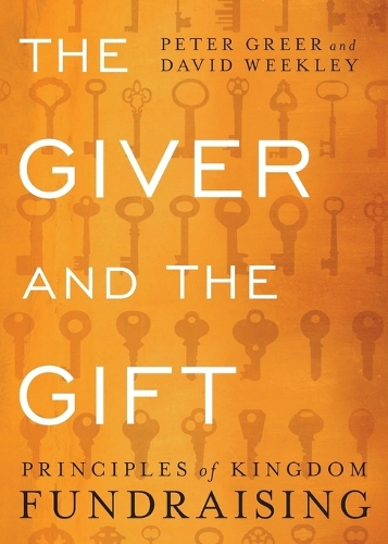 Паперова книга «The Giver and the Gift – Principles of Kingdom Fundraising», авторів Фред Сміт, Пітер Грір - фото №1