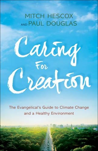Бумажная книга «Caring for Creation – The Evangelical`s Guide to Climate Change and a Healthy Environment», автор Пол Дуглас - фото №1