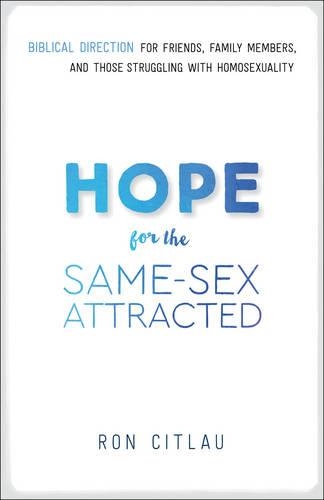 Бумажная книга «Hope for the Same–Sex Attracted – Biblical Direction for Friends, Family Members, and Those Struggling With Homosexuality», автор Рон Цитлау - фото №1