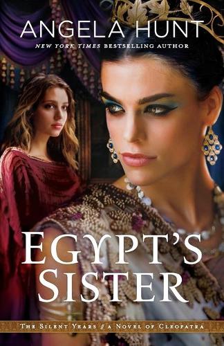 Паперова книга «Egypt`s Sister – A Novel of Cleopatra», автор Анжела Хант - фото №1