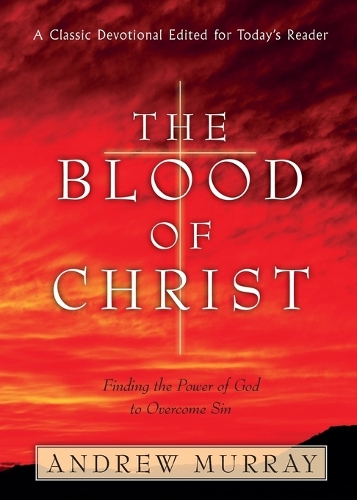 Бумажная книга «The Blood of Christ», автор Эндрю Мюррей - фото №1
