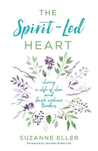 Бумажная книга «The Spirit–Led Heart – Living a Life of Love and Faith without Borders», автор Сюзанна Т. Эллер - фото №1