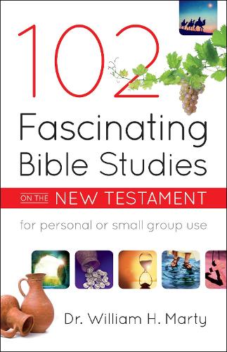 Бумажная книга «102 Fascinating Bible Studies on the New Testament», автор Уильям Х. Марти - фото №1