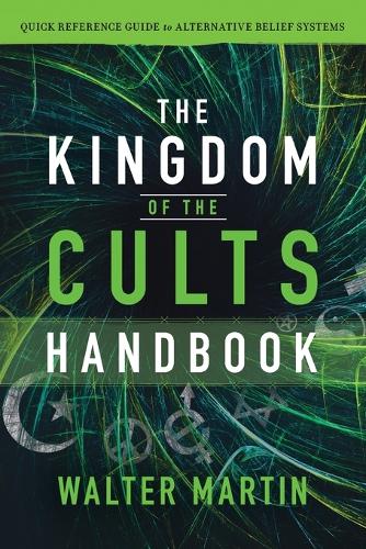Бумажная книга «The Kingdom of the Cults Handbook – Quick Reference Guide to Alternative Belief Systems», авторов Джил Мартин Рише, Уолтер Мартин - фото №1
