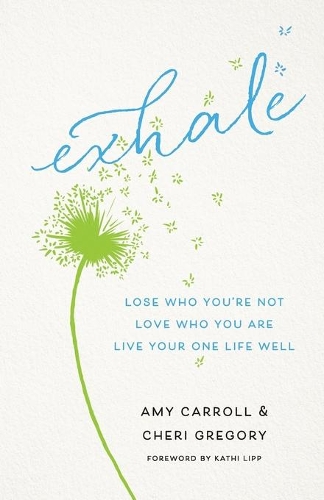 Бумажная книга «Exhale – Lose Who You`re Not, Love Who You Are, Live Your One Life Well», автор Эми Кэрролл - фото №1