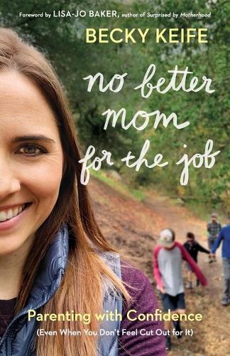 Паперова книга «No Better Mom for the Job», автор Беккі Кейф - фото №1