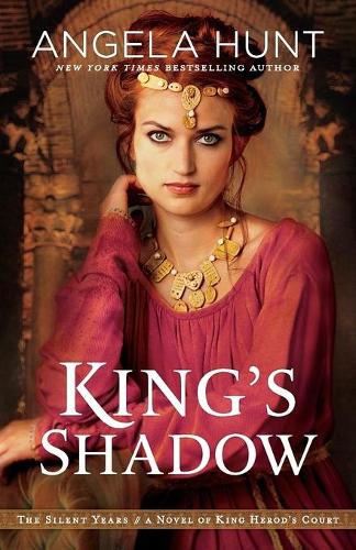 Паперова книга «King`s Shadow – A Novel of King Herod`s Court», автор Анжела Хант - фото №1