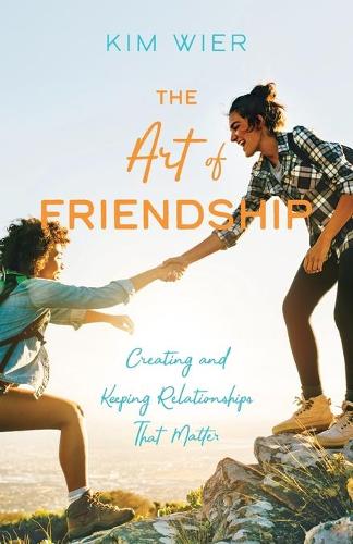 Бумажная книга «The Art of Friendship: Creating and Keeping Relationships that Matter», автор Ким Виер - фото №1