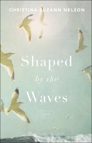 Паперова книга «Shaped by the Waves», автор Крістіна Сюзан Нельсон - фото №1