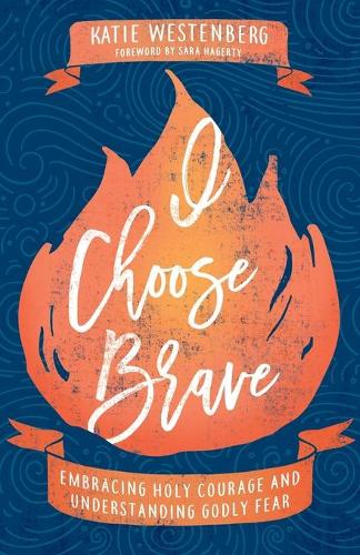 Бумажная книга «I Choose Brave – Embracing Holy Courage and Understanding Godly Fear», автор Сара Хагерти - фото №1