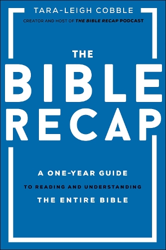 Паперова книга «The Bible Recap – A One–Year Guide to Reading and Understanding the Entire Bible», автор Тара-Лі Коббл - фото №1