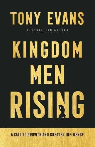 Бумажная книга «Kingdom Men Rising – A Call to Growth and Greater Influence», автор Тони Эванс - фото №1