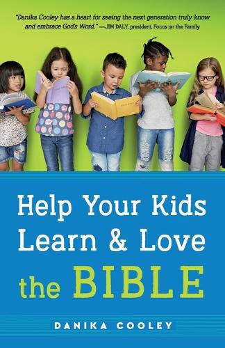 Бумажная книга «Help Your Kids Learn and Love the Bible», автор Даника Кули - фото №1