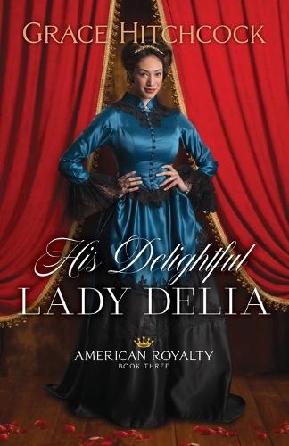 Паперова книга «His Delightful Lady Delia», автор Грейс Хічкок - фото №1