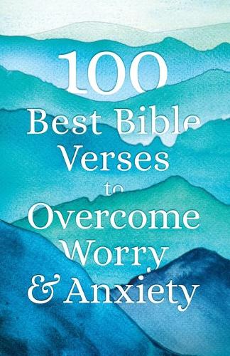 Паперова книга «100 Best Bible Verses to Overcome Worry and Anxiety», автор Бетані Хаус - фото №1