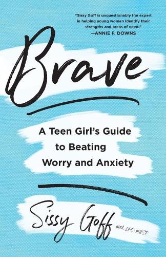 Бумажная книга «Brave – A Teen Girl`s Guide to Beating Worry and Anxiety», автор Сисси Гофф - фото №1