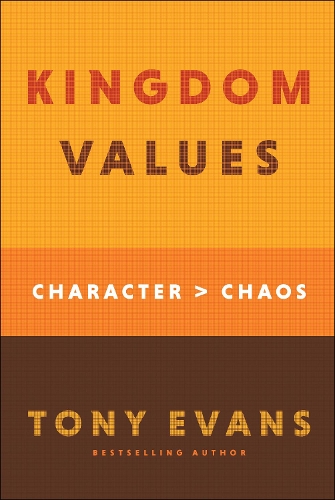 Паперова книга «Kingdom Values: Character Over Chaos», автор Тоні Еванс - фото №1