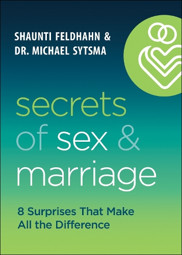 Паперова книга «Secrets of Sex and Marriage – 8 Surprises That Make All the Difference», автор Шонті Фельдган - фото №1