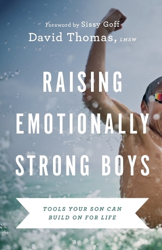 Бумажная книга «Raising Emotionally Strong Boys – Tools Your Son Can Build On for Life», автор Дэвид Томас - фото №1