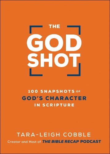 Паперова книга «The God Shot – 100 Snapshots of God`s Character in Scripture», автор Тара-Лі Коббл - фото №1