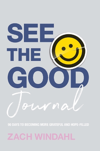 Бумажная книга «See the Good Journal – 90 Days to Becoming More Grateful and Hope–Filled», автор Зак Виндаль - фото №1