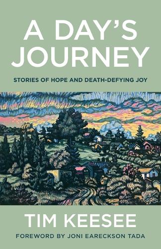 [object Object] «A Day`s Journey – Stories of Hope and Death–Defying Joy», автор Джони Тада - фото №1
