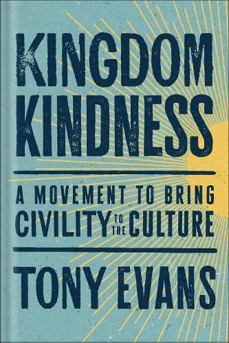 Бумажная книга «Kingdom Kindness: A Movement to Bring Calm to the Culture», автор Тони Эванс - фото №1
