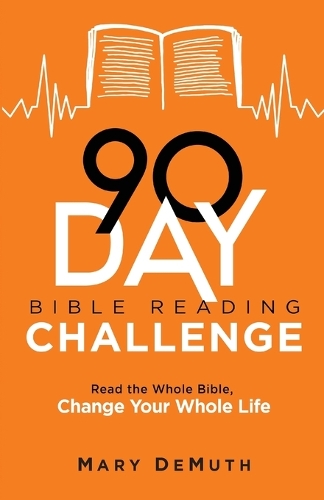 Бумажная книга «90–Day Bible Reading Challenge – Read the Whole Bible, Change Your Whole Life», автор Мэри Демут - фото №1