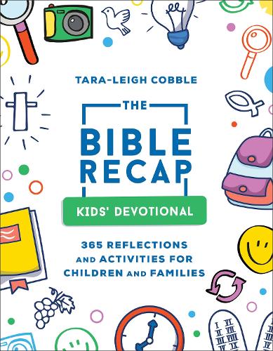 Бумажная книга «The Bible Recap Kids` Devotional – 365 Reflections and Activities for Children and Families», автор Тара-Ли Коббл - фото №1