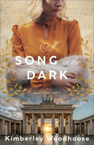 Бумажная книга «A Song in the Dark: A Novel of World War II», автор Кимберли Вудхаус - фото №1