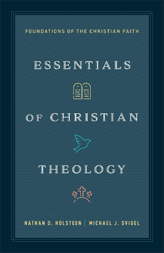 Бумажная книга «Essentials of Christian Theology: Foundations of the Christian Faith» - фото №1