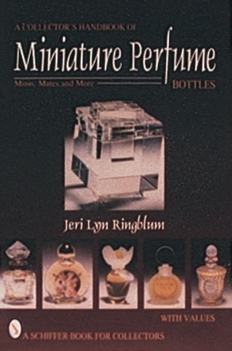 Бумажная книга «A Collector's Handbook of Miniature Perfume Bottles: Minis, Mates and More», автор Джери Лин Рингблум - фото №1