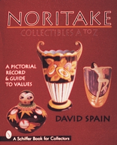 Бумажная книга «Noritake Collectibles A to Z: A Pictorial Record & Guide to Values», автор Дэвид Спэйн - фото №1