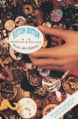Бумажная книга «Button Button: Identification and Price Guide», автор Пегги Энн Осборн - фото №1