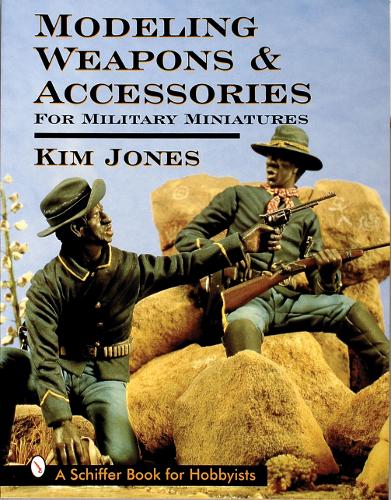 Бумажная книга «Modeling Weapons & Accessories for Military Miniatures», автор Ким Джонс - фото №1
