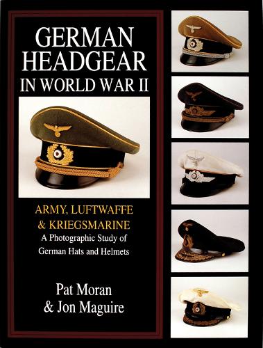 Бумажная книга «German Headgear in World War II: Army/Luftwaffe/Kriegsmarine: A Photographic Study of German Hats and Helmets», автор Пэт Моран - фото №1