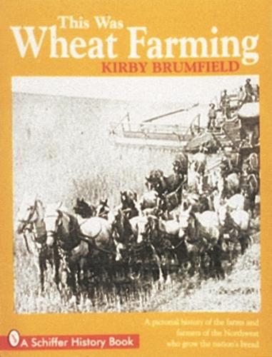 Бумажная книга «This Was Wheat Farming», автор Кирби Брумфилд - фото №1
