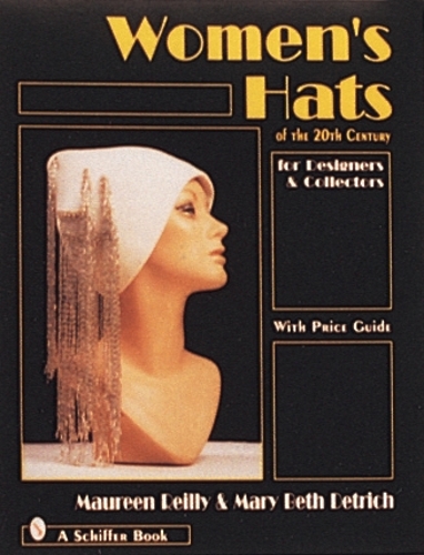 Бумажная книга «Women's Hats of the 20th Century: For Designers and Collectors», автор Морин Рейли - фото №1