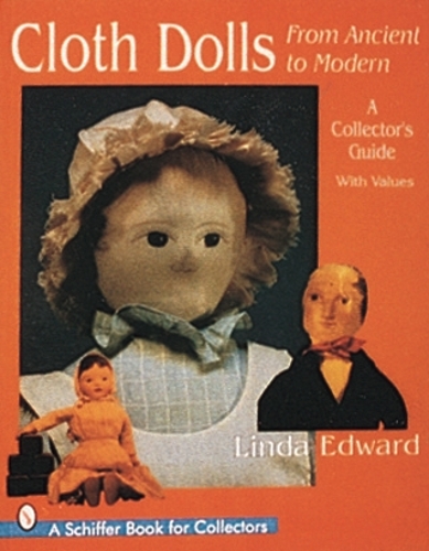 Паперова книга «Cloth Dolls, from Ancient to Modern: A Collector's Guide», автор Лінда Едвард - фото №1
