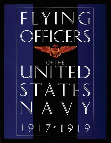 Бумажная книга «Flying Officers of the United States Navy 1917-1919», автор Schiffer Publishing, Ltd. - фото №1
