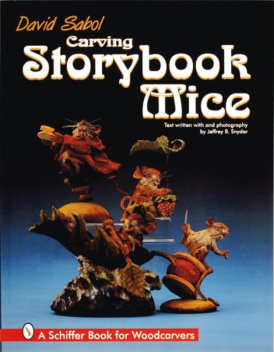 Бумажная книга «Carving Storybook Mice», автор Дэвид Сабол - фото №1