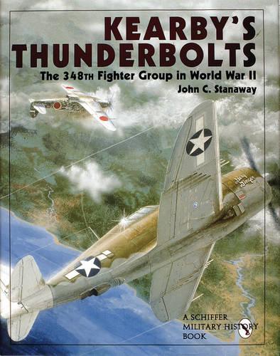 Бумажная книга «Kearby's Thunderbolts: The 348th Fighter Group in World War II», автор Джон К. Стэнэвэй - фото №1