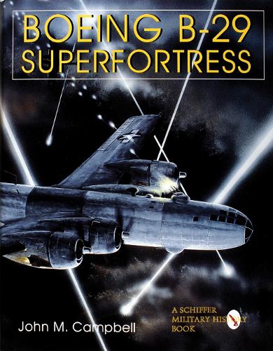 Бумажная книга «Boeing B-29 Superfortress  Vol. II: American Bomber Aircraft in World War II», автор Джон М. Кэмпбелл - фото №1