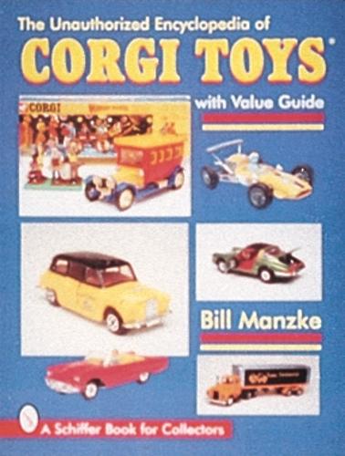 [object Object] «The Unauthorized Encyclopedia of Corgi Toys», автор Білл Манцке - фото №1