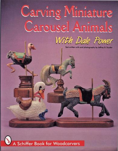 Паперова книга «Carving Miniature Carousel Animals with Dale Power», автор Дейл Пауер - фото №1